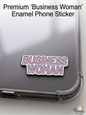 Premium Business Woman Enamel Phone Sticker on a clear phone case